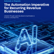 The Automation Imperative for Recurring Revenue Businesses