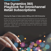 The Dynamics 365 Playbook for Omnichannel Retail Subscriptions