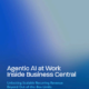 Agentic AI at Work Inside Business Central