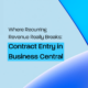Where Recurring Revenue Really Breaks Contract Entry in Business Central