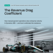 The Revenue Drag Coefficient: Part 2 in the TAPP Payment Automation Series for Microsoft Dynamics 365