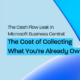 The Cash Flow Leak in Business Central: The Cost of Collecting What You’re Already Owed