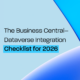 The Business Central–Dataverse Integration Checklist for 2026